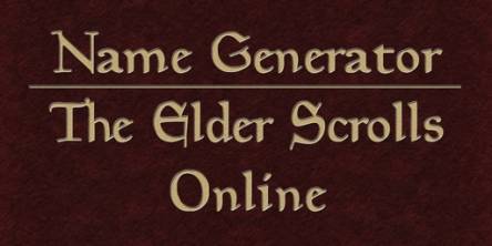 Ultimate Elder Scrolls Name Generator