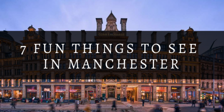 7 fun things to see in manchester