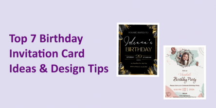 Top 7 Birthday Invitation Card Ideas & Design Tips