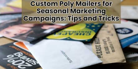 Custom poly mailers for seasonal marketing campaigns