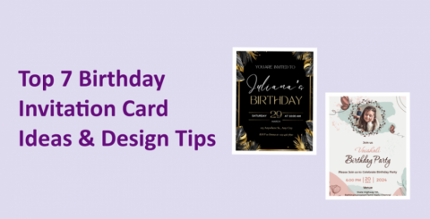 Top 7 Birthday Invitation Card Ideas & Design Tips