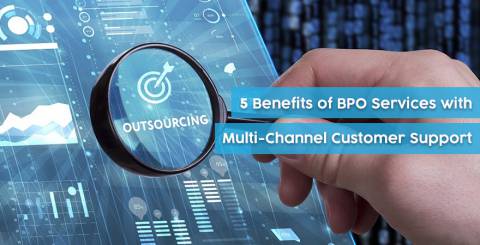 5 Benefits of BPO Services with Multi-Channel Customer Support