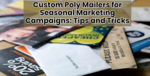 Custom poly mailers for seasonal marketing campaigns